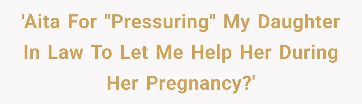 Mother-in-Law Dismisses Cultural Traditions, Pressures Pregnant DIL for Control