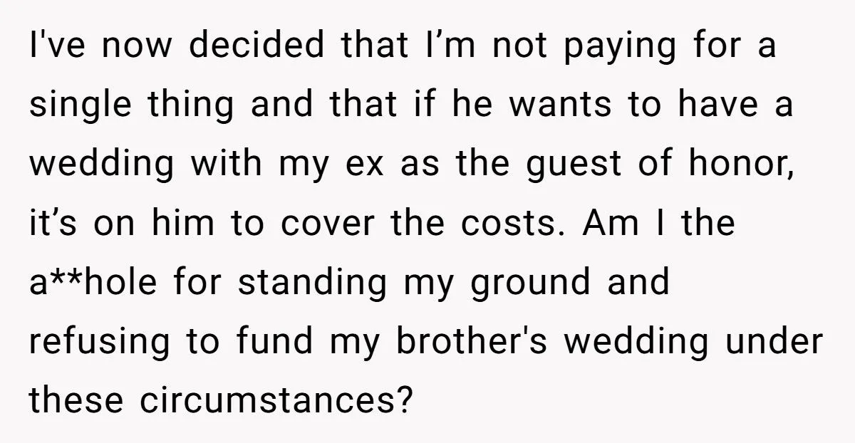 Man Refuses To Pay For Brother’s Wedding After Brother Invites His Cheating Ex Generated by Aubtu.biz