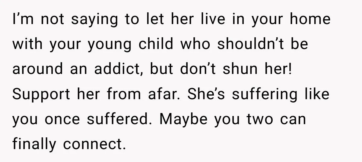 Mother Refuses To Take Back Estranged Daughter Who Replaced Her With Stepmom Begs For Help