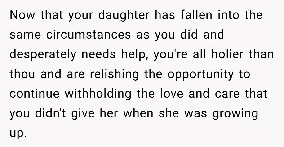Mother Refuses To Take Back Estranged Daughter Who Replaced Her With Stepmom Begs For Help