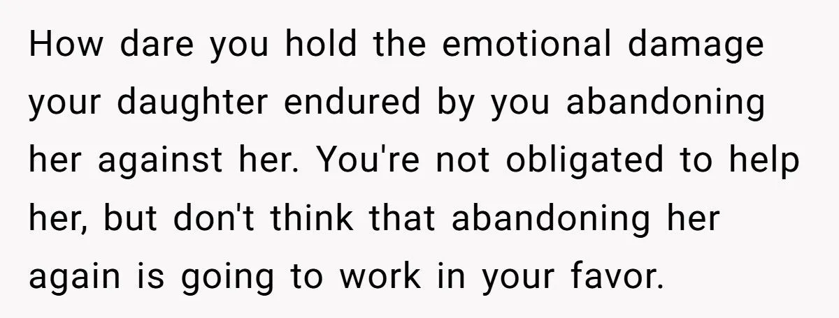 Mother Refuses To Take Back Estranged Daughter Who Replaced Her With Stepmom Begs For Help