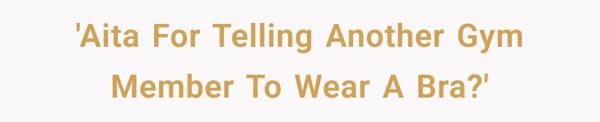 Gym Bro Tells Woman To Wear A Bra, Gets Roasted With His Own Advice