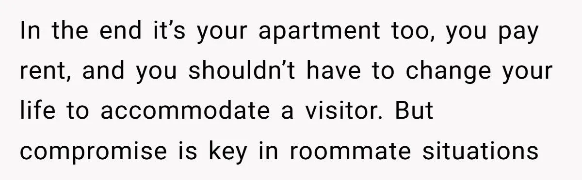 Student Refuses To Disappear From His Own Apartment Just To Please Roommate’s Conservative Mom