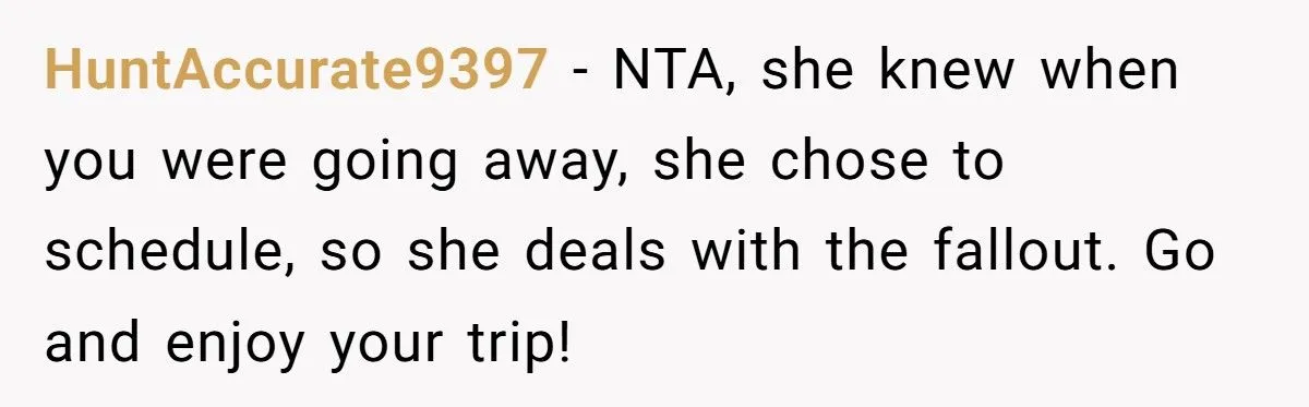 Woman Refuses To Cancel Dream Vacation After MIL Plans Surgery Same Week