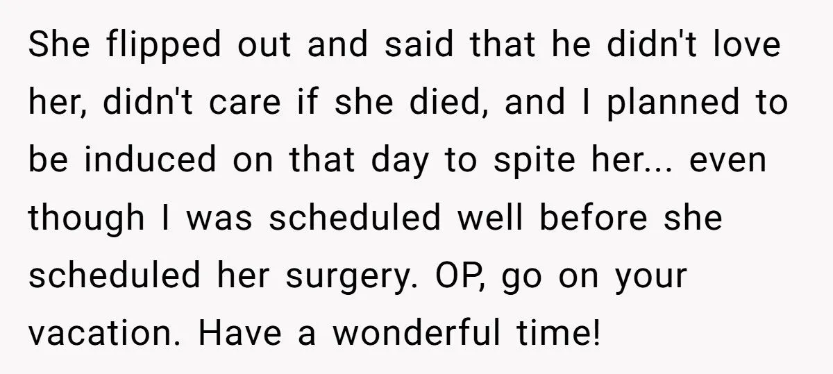 Woman Refuses To Cancel Dream Vacation After MIL Plans Surgery Same Week