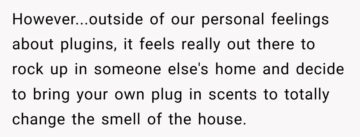 Guest Fills House With Overpowering Scents, Shocked When Host Bans Her From Their House