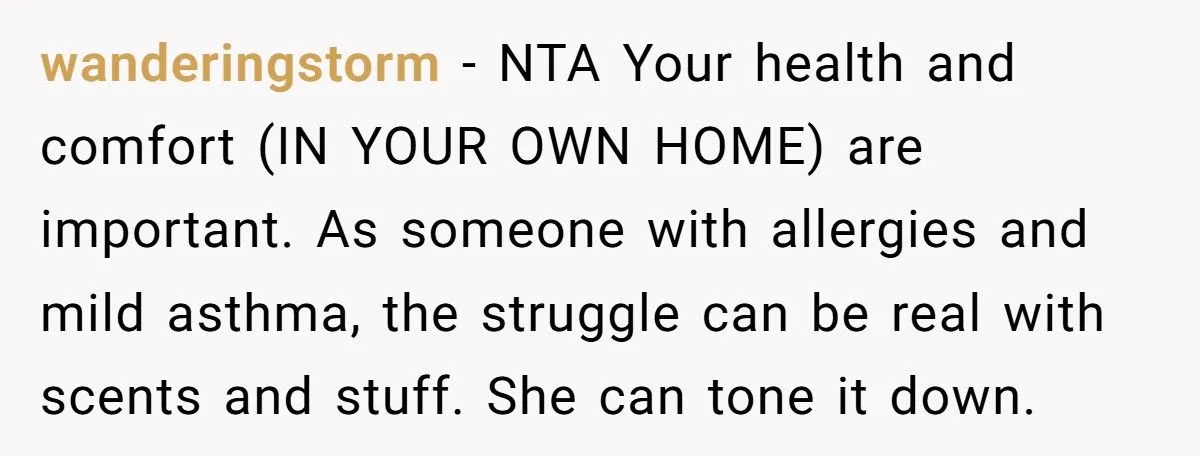 Guest Fills House With Overpowering Scents, Shocked When Host Bans Her From Their House