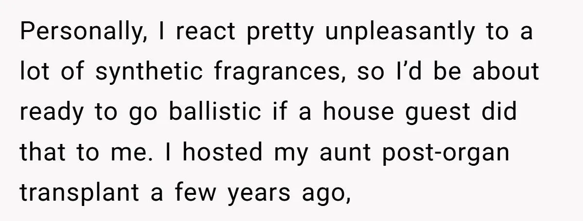 Guest Fills House With Overpowering Scents, Shocked When Host Bans Her From Their House