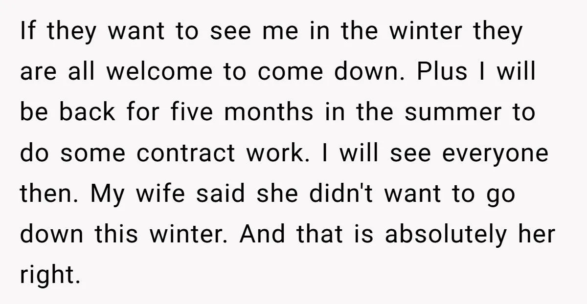 Retiree Follows Through On 30-Year Plan To Escape Winter But His Wife Refuses To Leave Grandkids Retiree Follows Through On 30-Year Plan To Escape Winter But His Wife Refuses To Leave Grandkids