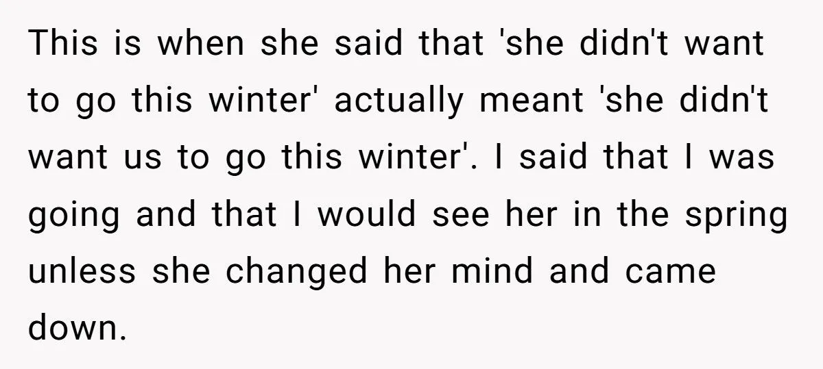 Retiree Follows Through On 30-Year Plan To Escape Winter But His Wife Refuses To Leave Grandkids Retiree Follows Through On 30-Year Plan To Escape Winter But His Wife Refuses To Leave Grandkids