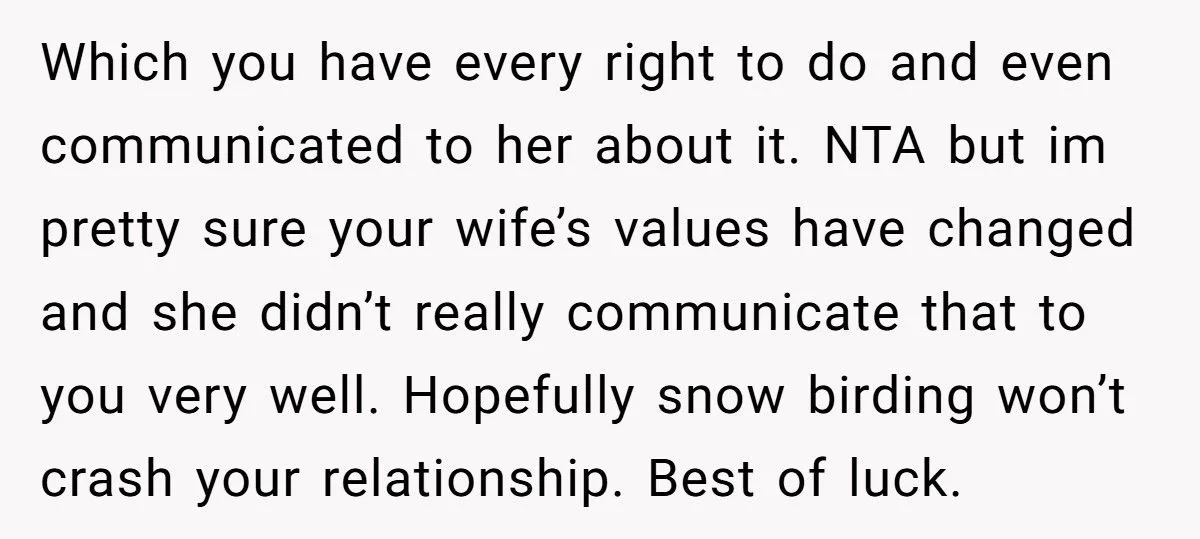 Retiree Follows Through On 30-Year Plan To Escape Winter But His Wife Refuses To Leave Grandkids Retiree Follows Through On 30-Year Plan To Escape Winter But His Wife Refuses To Leave Grandkids