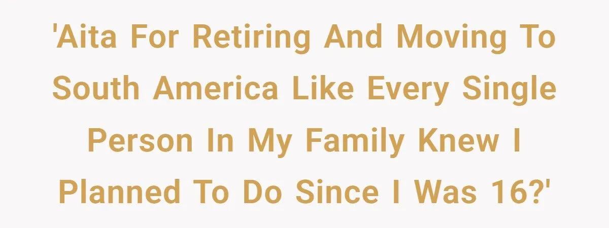 Retiree Follows Through On 30-Year Plan To Escape Winter But His Wife Refuses To Leave Grandkids Retiree Follows Through On 30-Year Plan To Escape Winter But His Wife Refuses To Leave Grandkids