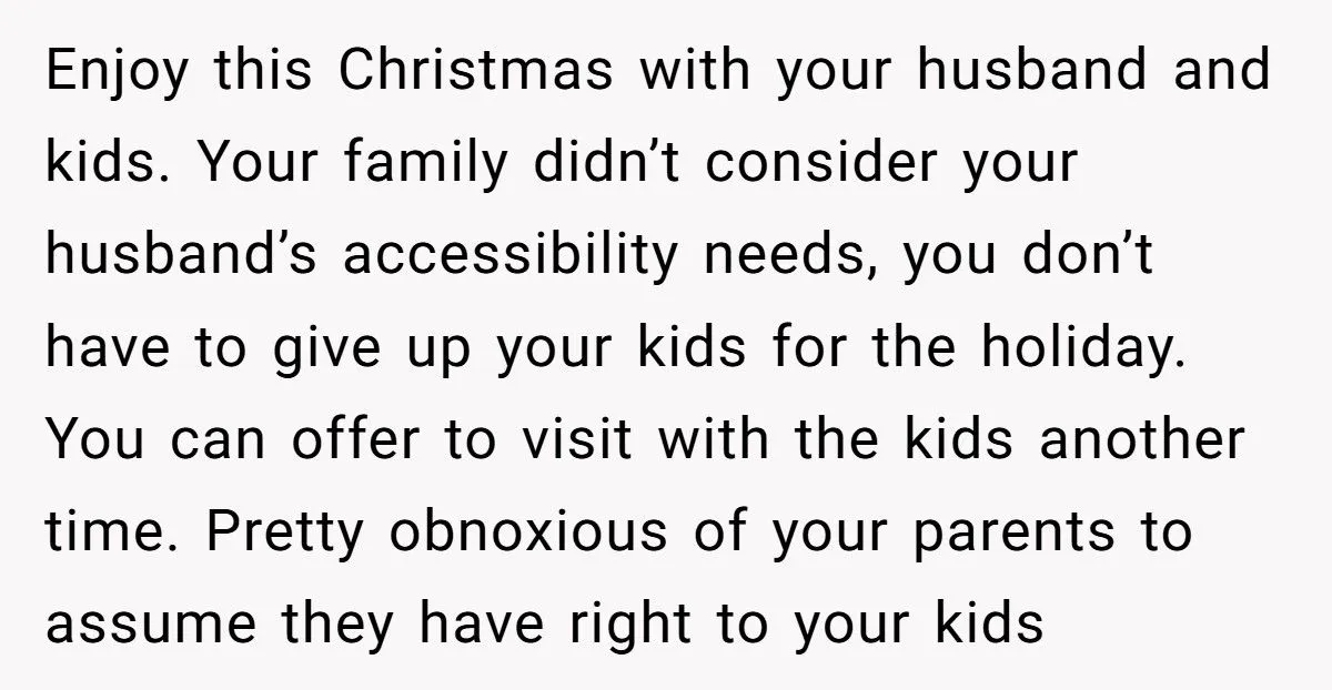 Parents Plan Christmas At Ski Resort, Then Demand Daughter Send Kids Without Disabled Husband