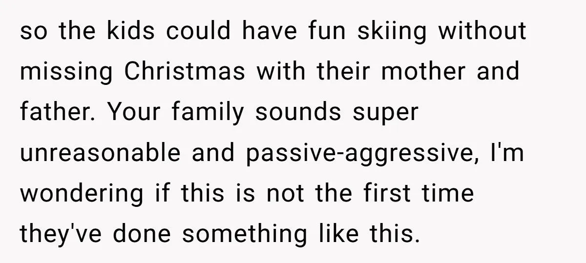 Parents Plan Christmas At Ski Resort, Then Demand Daughter Send Kids Without Disabled Husband