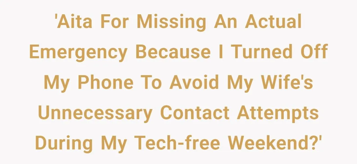 Man Ignored Wife’s Calls During Annual Phone-Free Trip, Later Finds Out It Was A Real Emergency