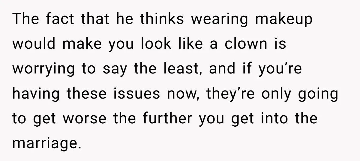 Bride Calls Fiancé “Delusional” After He Demands His Mom Pick Her Makeup For The Wedding