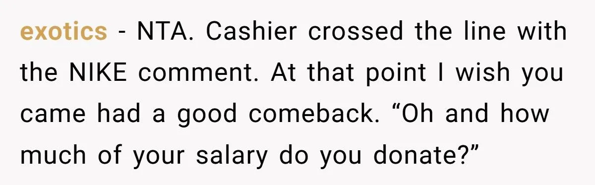 Cashier Shames Broke Customer For Not Donating, Gets Yelled At Over “Nike Shoes” Comment