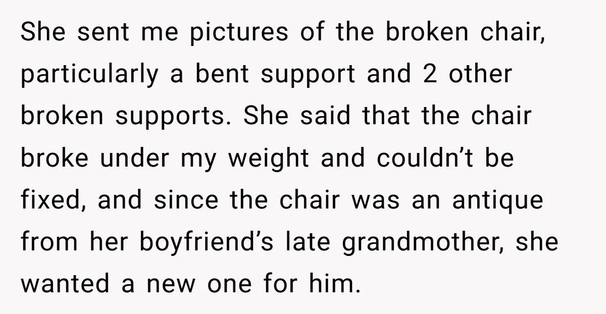 Woman Refuses To Pay For Antique Chair That Collapsed Under Her Weight At Friend’s Game Night Woman Refuses To Pay For Antique Chair That Collapsed Under Her Weight At Friend’s Game Night