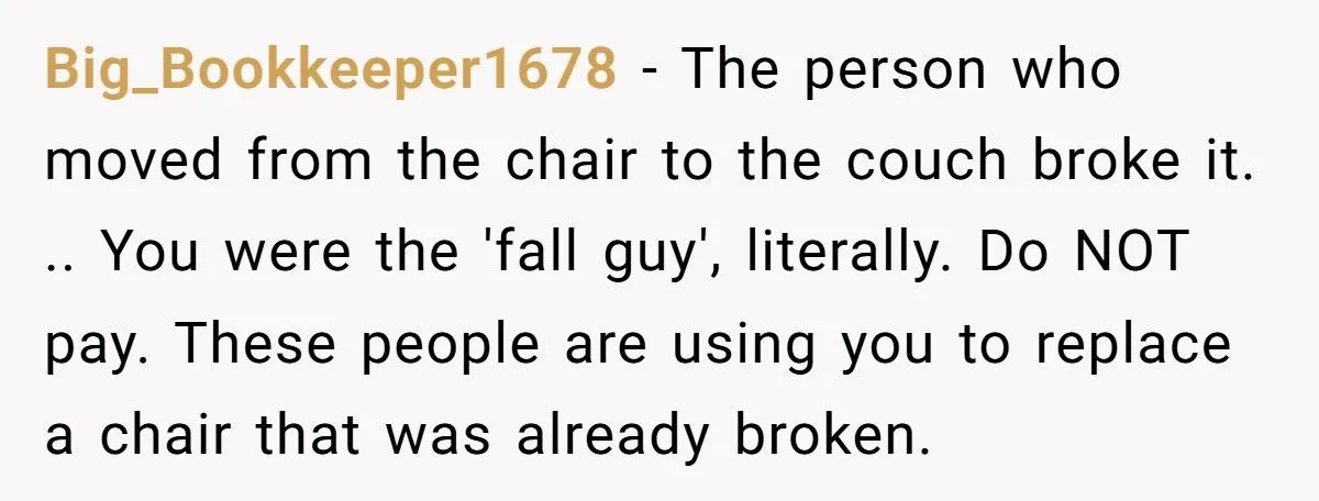 Woman Refuses To Pay For Antique Chair That Collapsed Under Her Weight At Friend’s Game Night Woman Refuses To Pay For Antique Chair That Collapsed Under Her Weight At Friend’s Game Night
