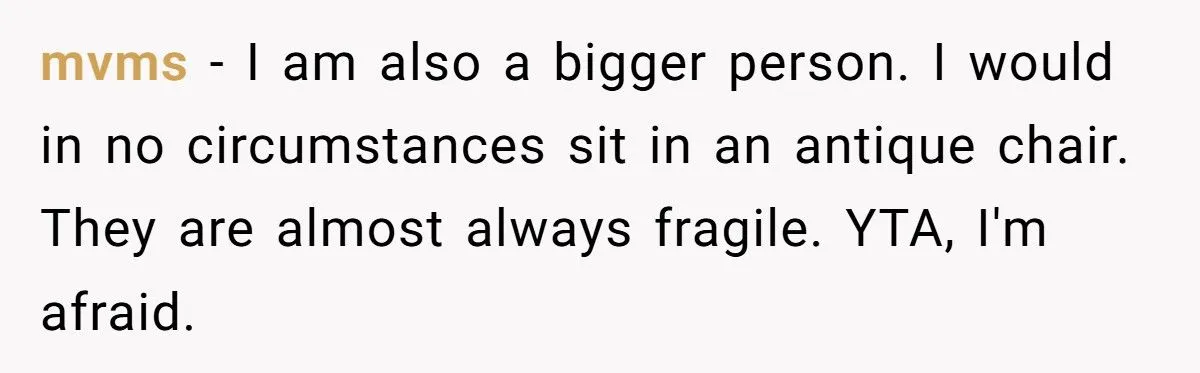 Woman Refuses To Pay For Antique Chair That Collapsed Under Her Weight At Friend’s Game Night Woman Refuses To Pay For Antique Chair That Collapsed Under Her Weight At Friend’s Game Night