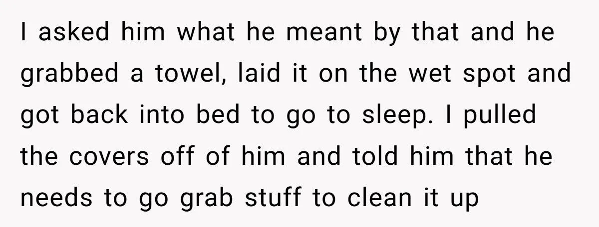 Woman Refuses To Sleep In Boyfriend’s Urine After He Peed The Bed