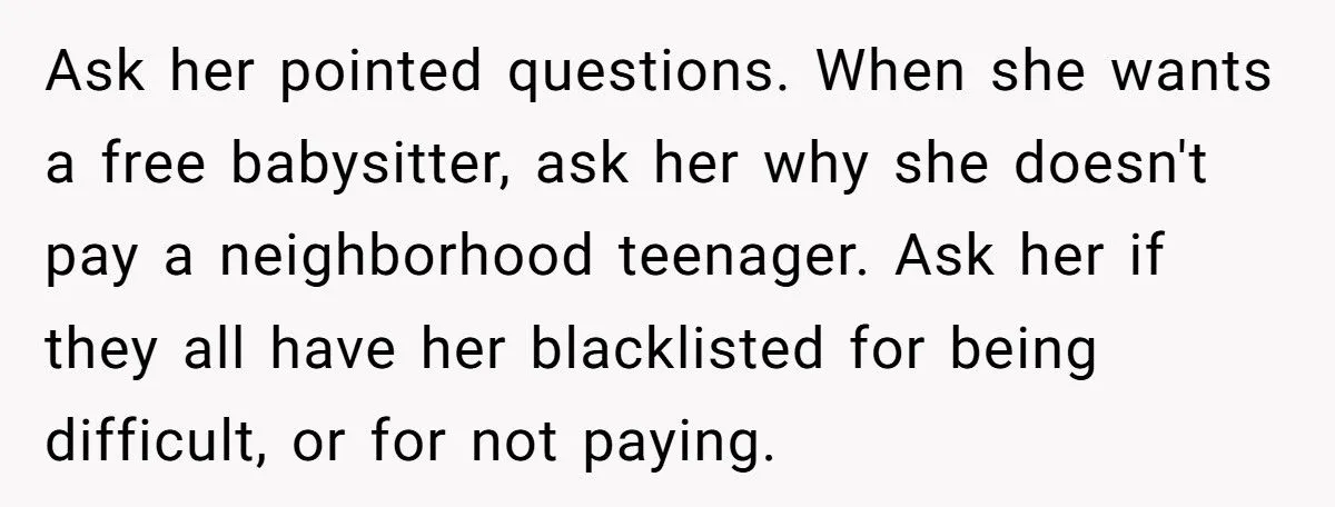 Woman Snaps At SIL Who Keeps Asking A Lot Of Stupid And Annoying Questions Every Time She’s Told No