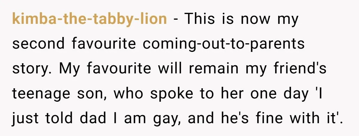 Father’s “Hell Yeah Bud!” Reaction To Son’s Coming Out Leaves Teen Confused Father’s “Hell Yeah Bud!” Reaction To Son’s Coming Out Leaves Teen Confused