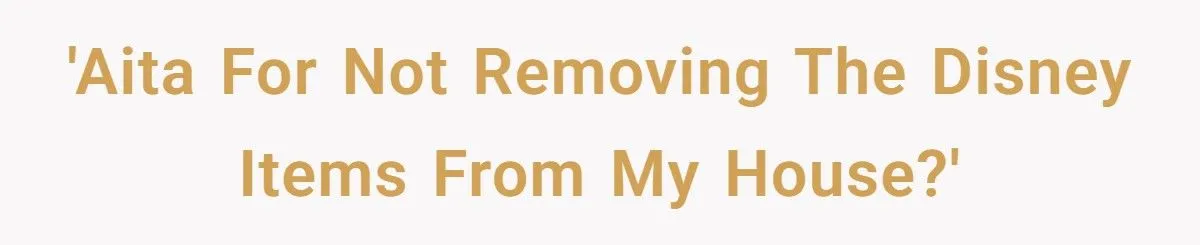 Woman Lets Sister Use Farmhouse For Free Wedding, Gets Told To Pack Away All Disney Items