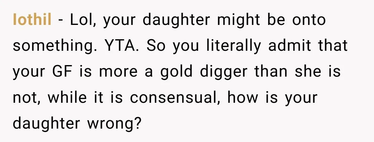 Man Admits His Girlfriend Is A Gold Digger But Get Mad When Daughter Says It Out Loud