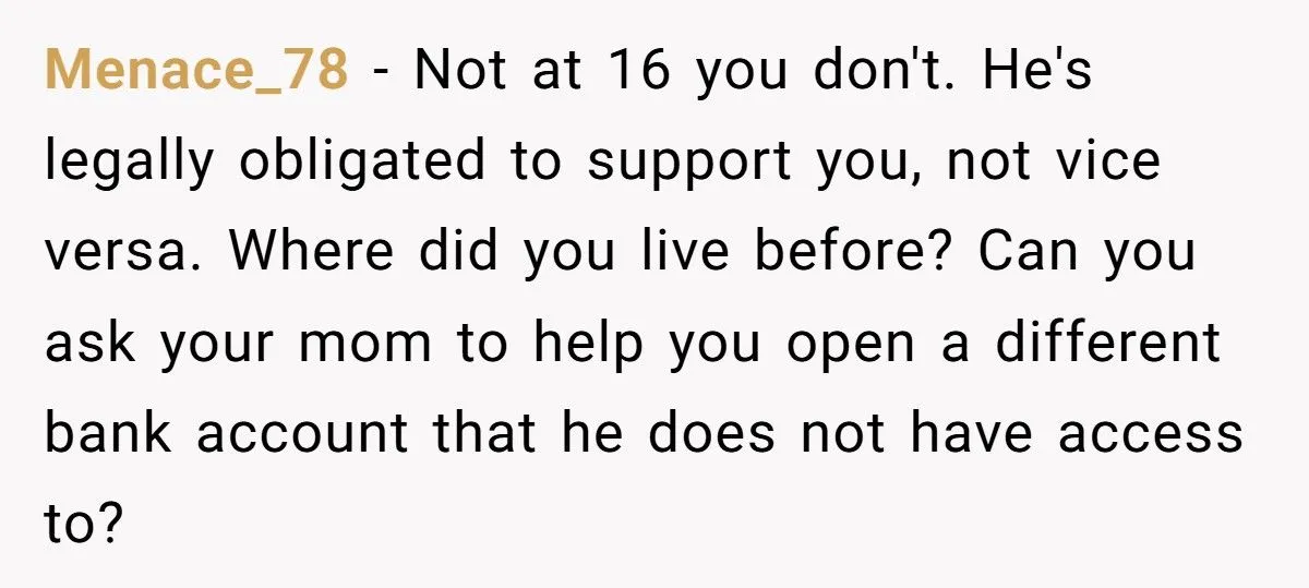 Teen Worker Threatens To Quit Her Job After Dad Demands Her Paycheck And Savings