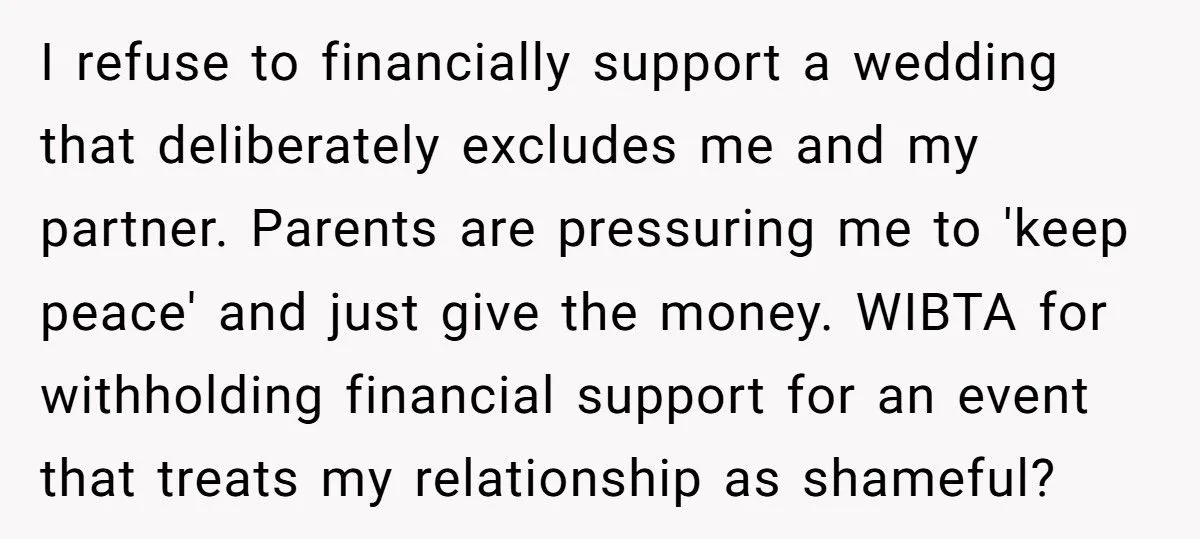 Woman Refuses To Fund Sister’s Wedding After Being Uninvited For Being Gay