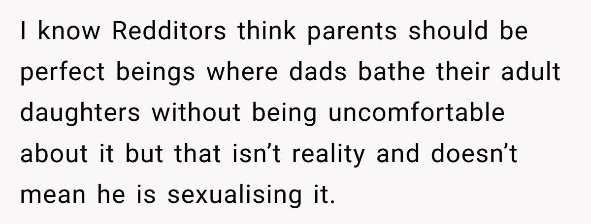 Dad Refuses To Bathe His Disabled Daughter, Tells Teen It’s “Her Job”