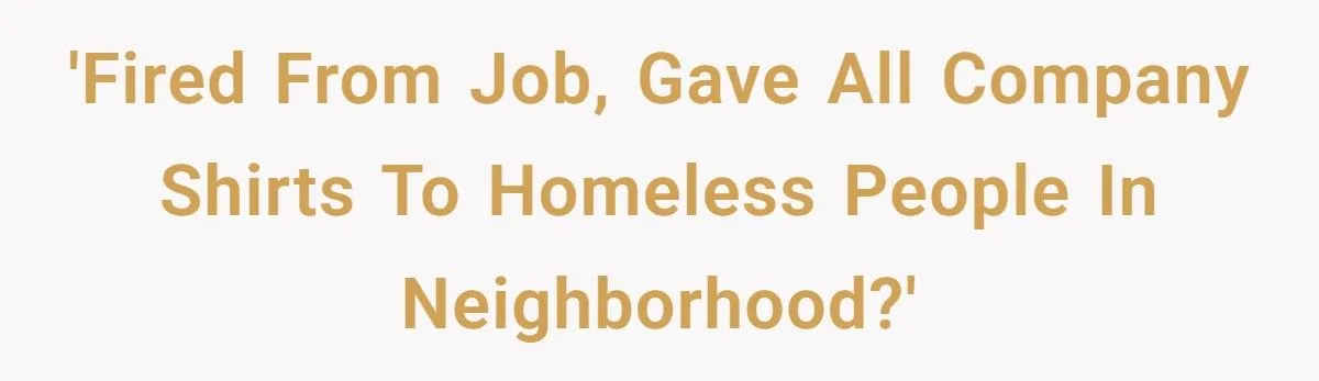 Boss Fires Him, So He Gave The Company Shirts To Austin’s Homeless As Payback