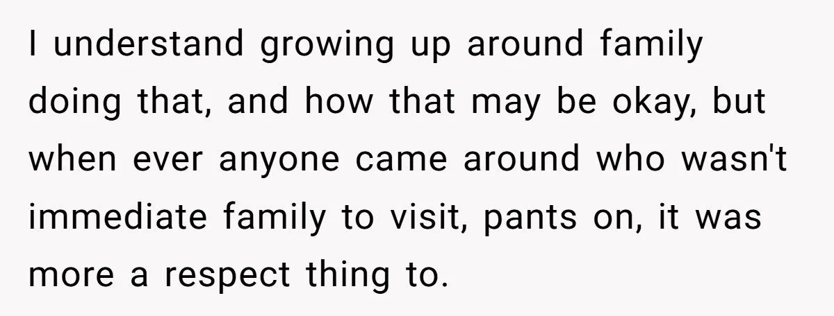 Woman Walks Around Boyfriend’s Apartment In Underwear, He Accuses Her Of Seducing His Brother