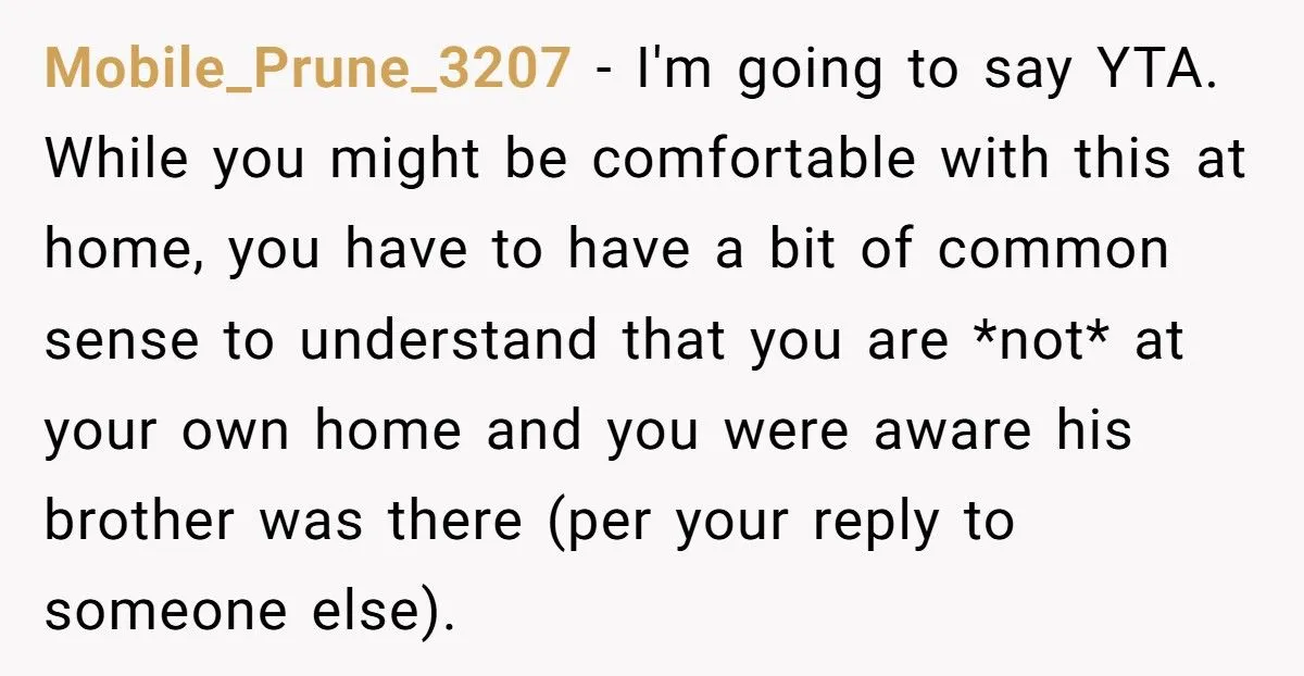 Woman Walks Around Boyfriend’s Apartment In Underwear, He Accuses Her Of Seducing His Brother