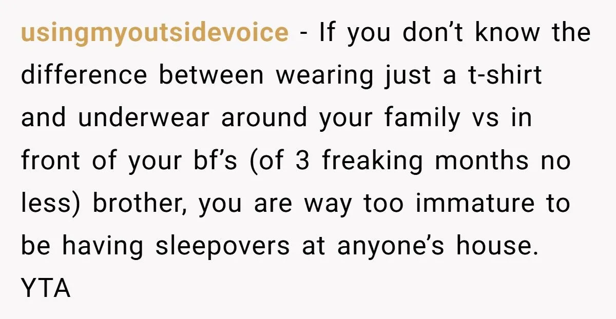 Woman Walks Around Boyfriend’s Apartment In Underwear, He Accuses Her Of Seducing His Brother