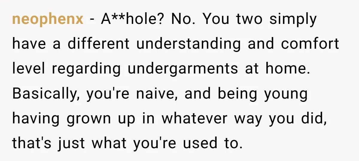 Woman Walks Around Boyfriend’s Apartment In Underwear, He Accuses Her Of Seducing His Brother