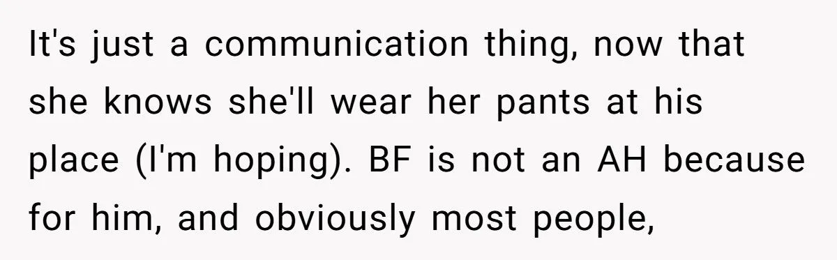 Woman Walks Around Boyfriend’s Apartment In Underwear, He Accuses Her Of Seducing His Brother