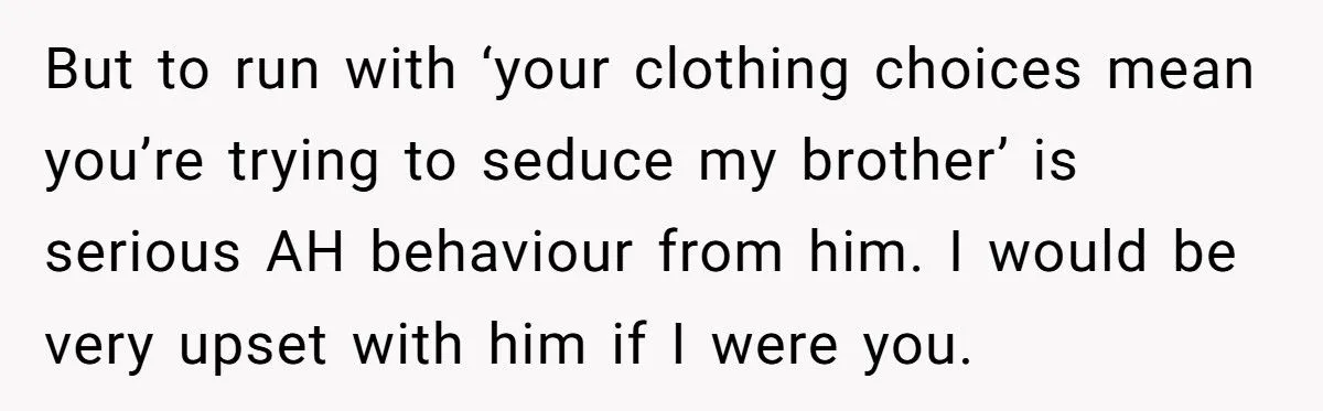 Woman Walks Around Boyfriend’s Apartment In Underwear, He Accuses Her Of Seducing His Brother