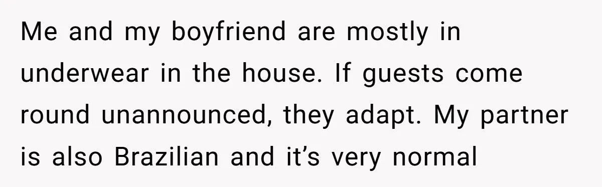 Woman Walks Around Boyfriend’s Apartment In Underwear, He Accuses Her Of Seducing His Brother