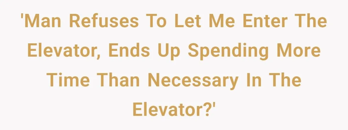 Wife Begs Husband To Let Stranger In Elevator, He Refuses And She Can’t Stop Laughing At What Happens Next