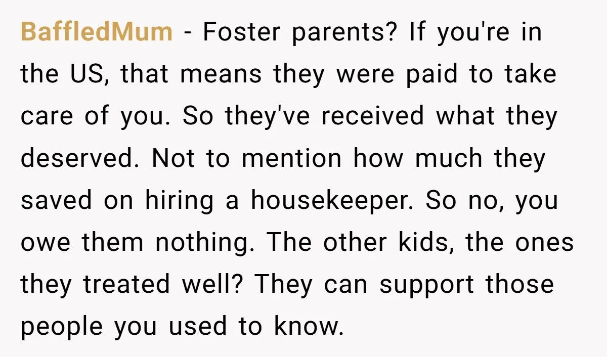 Former Foster Child Refuses To Help Parents Who Treated Her Like A Servant, Family Calls Her Ungrateful Former Foster Child Refuses To Help Parents Who Treated Her Like A Servant, Family Calls Her Ungrateful
