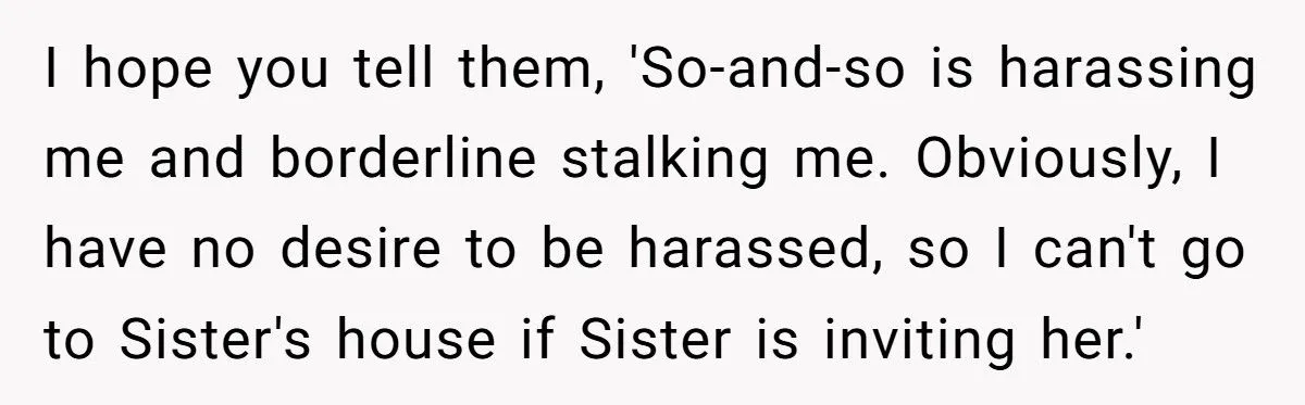 Widower Refuses To Attend Sister’s Gatherings After Her Friend Won’t Stop Harassing Him