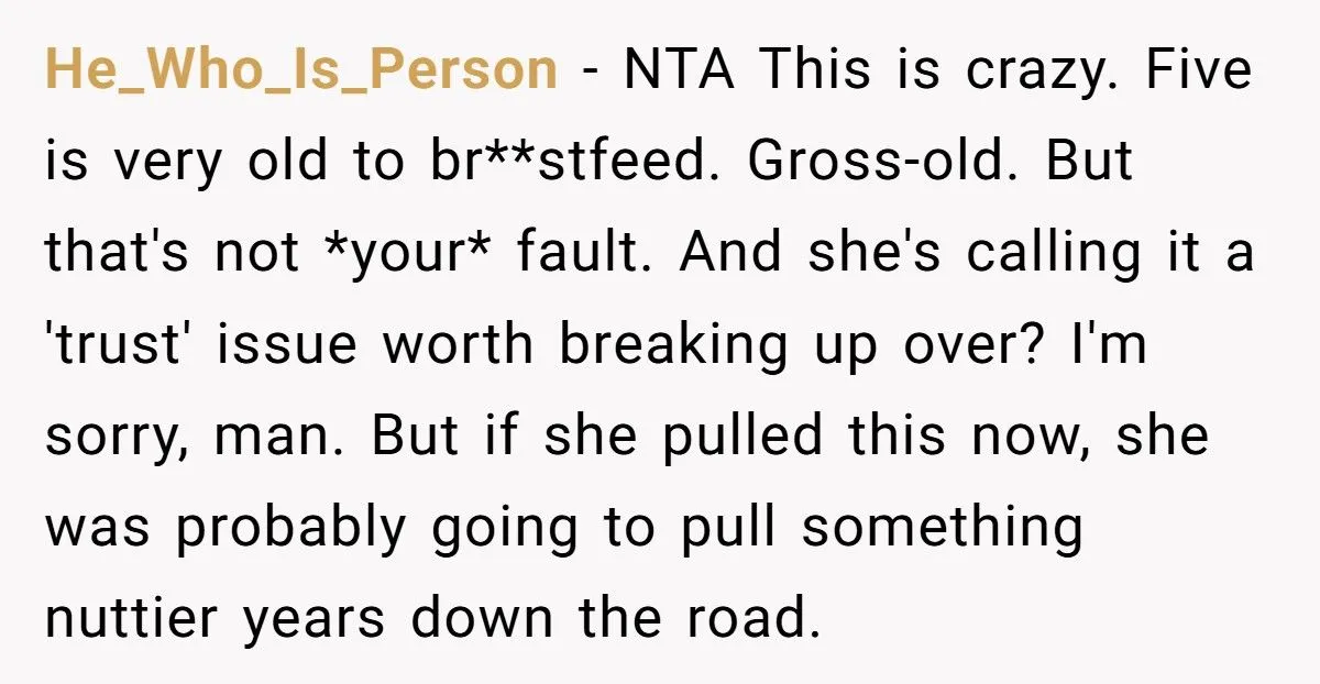 Man’s Girlfriend Dumps Him After Discovering He Was Breastfed Until Age Five