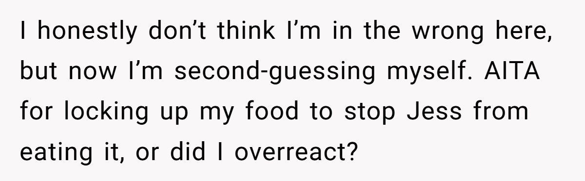 Roommate Furious After Being Busted For Stealing Food, Calls Pantry Lock “Childish”