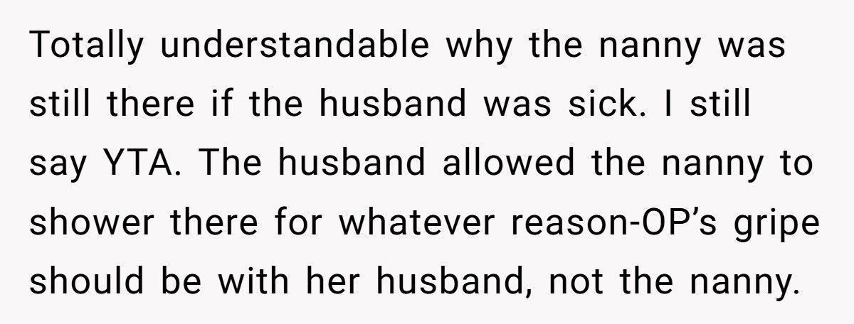 Mom Furious After Babysitter Showers In Her Home Despite Her Husband’s Approval