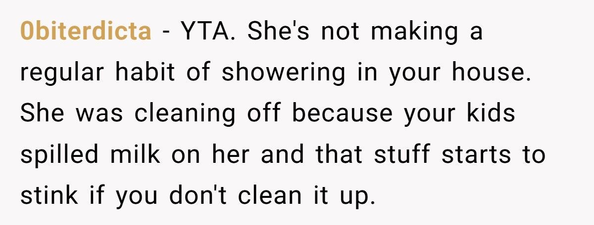 Mom Furious After Babysitter Showers In Her Home Despite Her Husband’s Approval