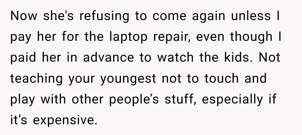 Child Breaks Babysitter’s Laptop, Mom Calls It ‘Her Fault’ — Who’s Right?