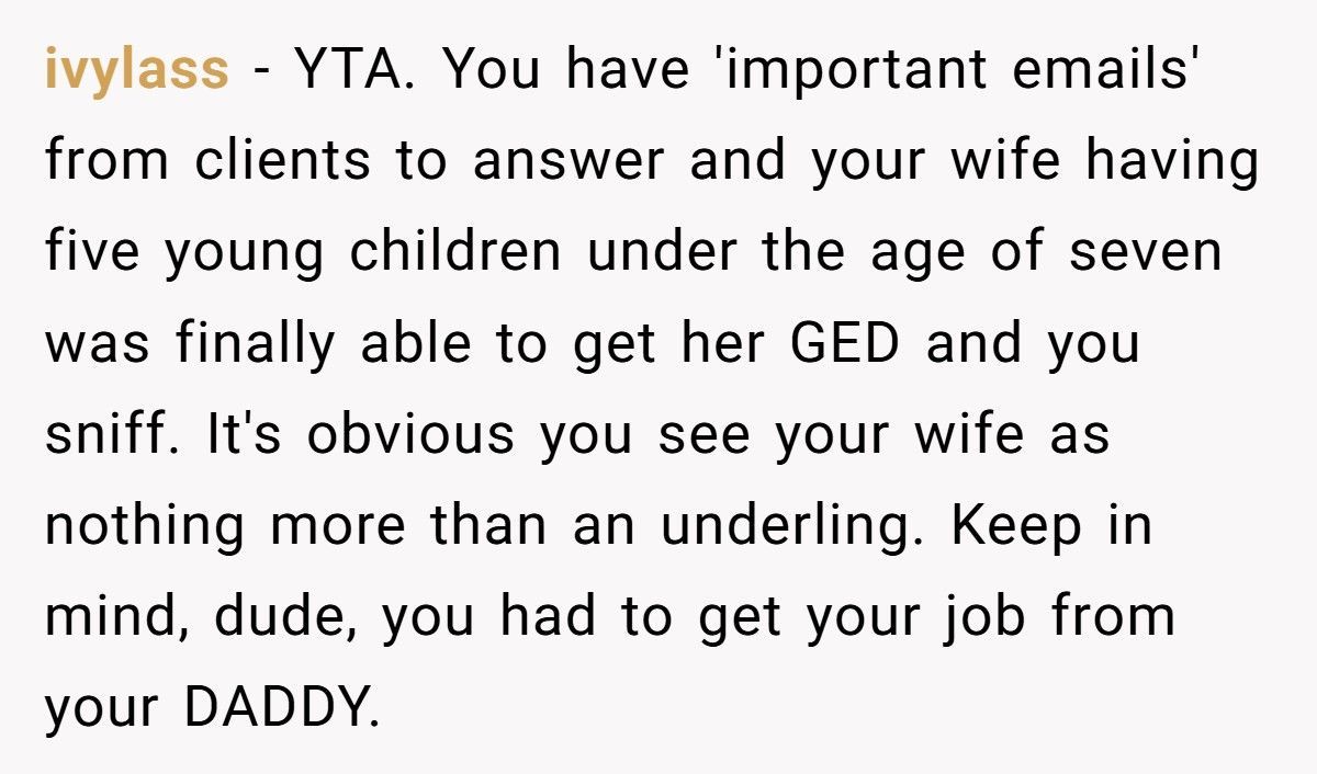Man Downplays Wife’s GED Success After She Put Her Life On Hold To Raise Five Kids