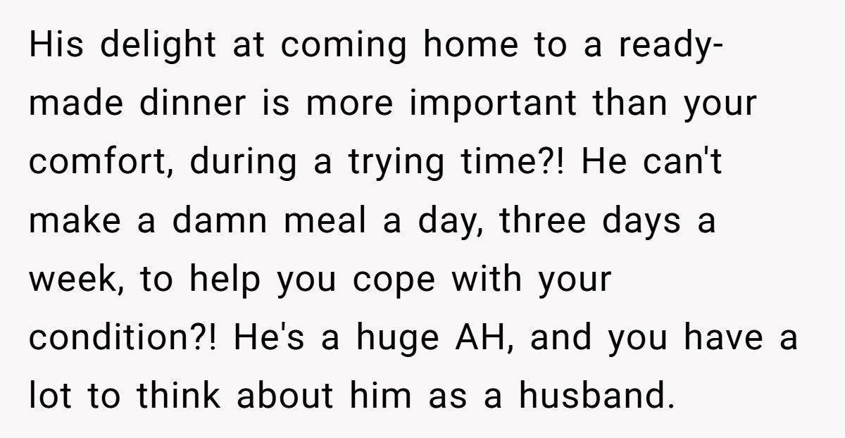 Mom With Jaw Wired Shut Begs Husband To Cook A Few Dinners, He Refuses Because He ‘Likes Coming Home To A Meal' Mom With Jaw Wired Shut Begs Husband To Cook A Few Dinners, He Refuses Because He ‘Likes Coming Home To A Meal'